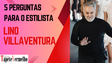 Lino Villaventura: veja entrevista exclusiva com o estilista